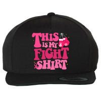 This Is My Fight Breast Cancer Ribbon Support Wool Snapback Cap