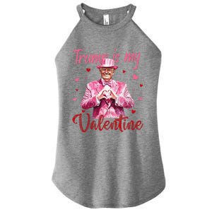 Trump Is My Valentine Heart Funny Trump Lover Supporter Women's Perfect Tri Rocker Tank