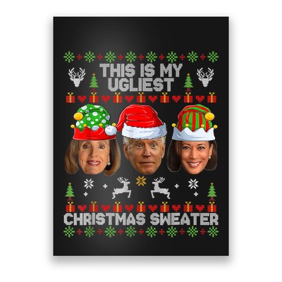 This Is My Ugliest Christmas Antibiden Sweater Funny Xmas Poster