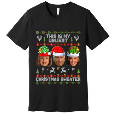 This Is My Ugliest Christmas Antibiden Sweater Funny Xmas Premium T-Shirt