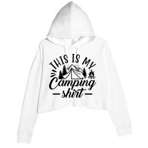 This Is My Camping Gift Funny Statet Saying Funny Gift Crop Fleece Hoodie