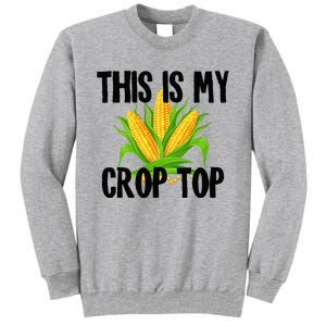 This Is My Crop Top Hilarious Funny Meme Tall Sweatshirt