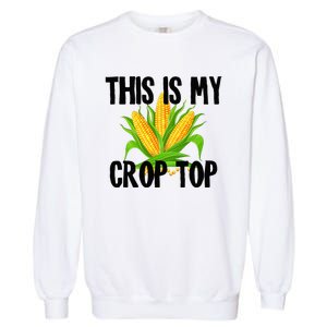 This Is My Crop Top Hilarious Funny Meme Garment-Dyed Sweatshirt