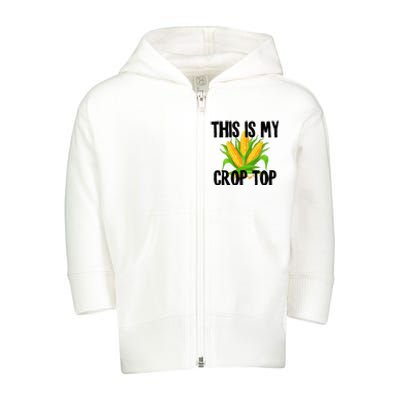 This Is My Crop Top Hilarious Funny Meme Toddler Zip Fleece Hoodie