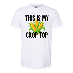 This Is My Crop Top Hilarious Funny Meme Softstyle CVC T-Shirt