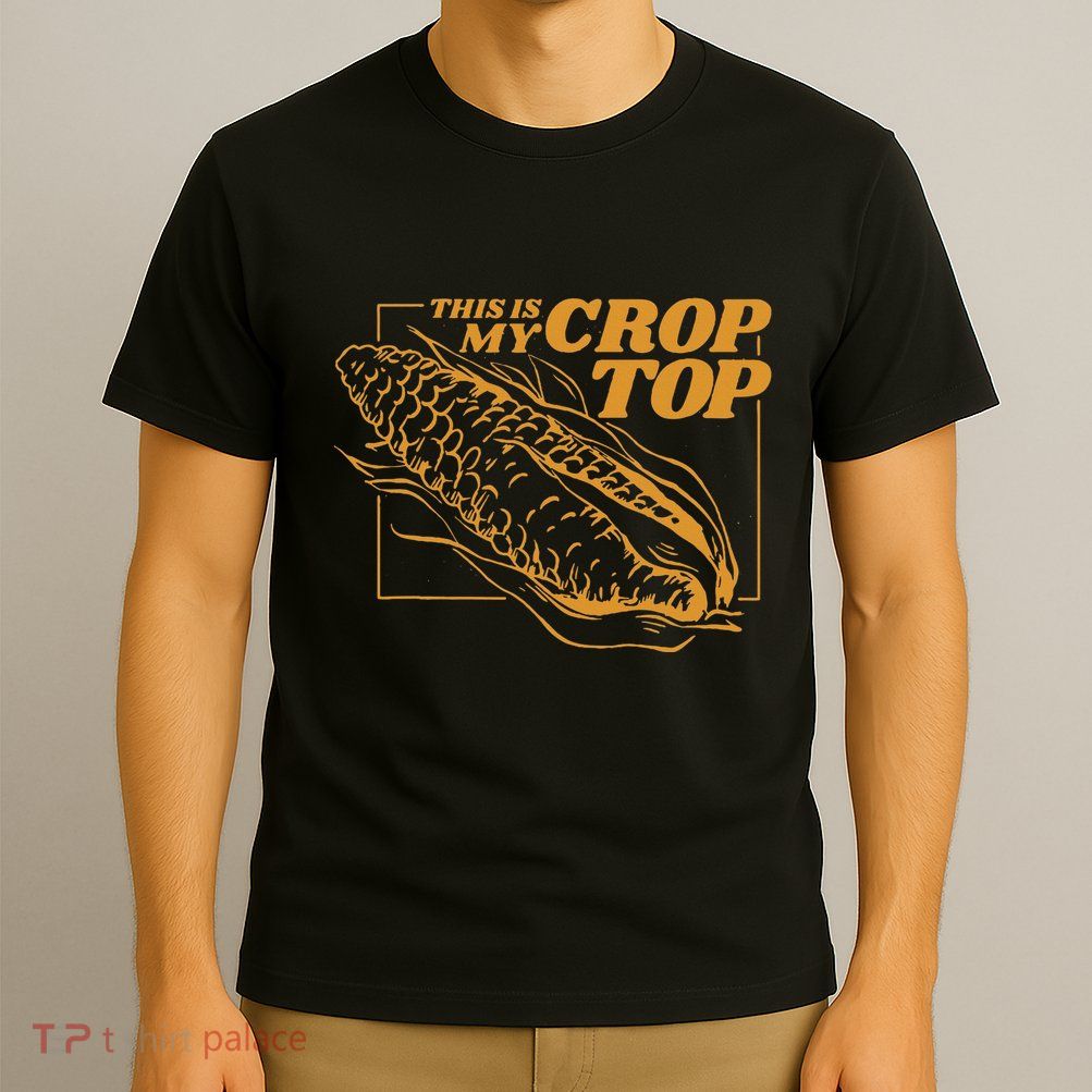 This Is My Crop Top Corn T-Shirt