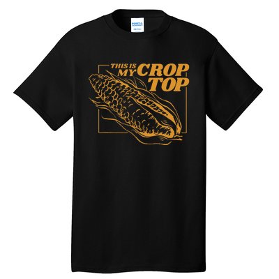 This Is My Crop Top Corn Tall T-Shirt