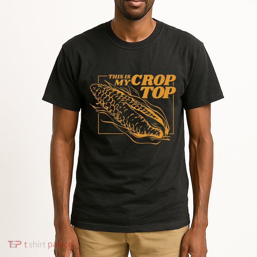 This Is My Crop Top Corn Tall T-Shirt