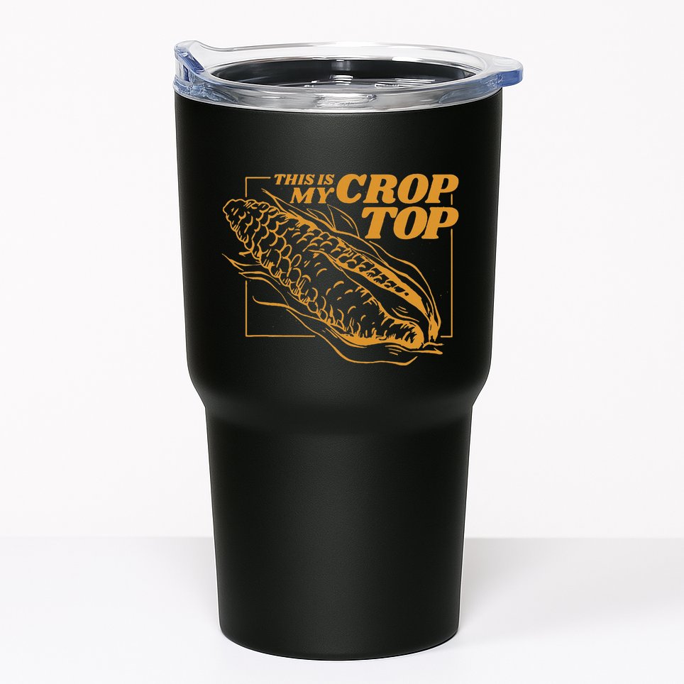 This Is My Crop Top Corn Tumbler