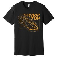 This Is My Crop Top Corn Premium T-Shirt