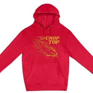 This Is My Crop Top Corn Premium Pullover Hoodie