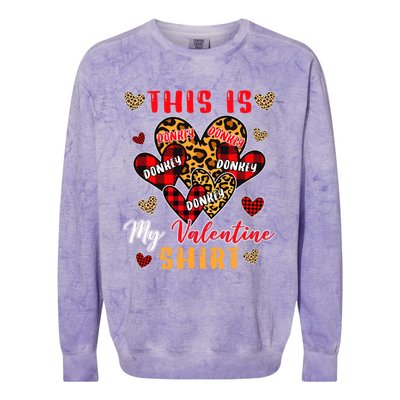 This Is My Valentine Cool Gift Cute Valentine Donkey Farmer Gift Colorblast Crewneck Sweatshirt