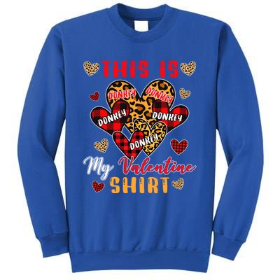 This Is My Valentine Cool Gift Cute Valentine Donkey Farmer Gift Sweatshirt