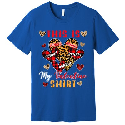 This Is My Valentine Cool Gift Cute Valentine Donkey Farmer Gift Premium T-Shirt