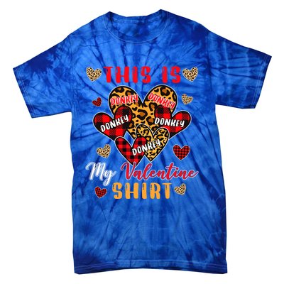 This Is My Valentine Cool Gift Cute Valentine Donkey Farmer Gift Tie-Dye T-Shirt