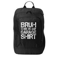 This Is My Garage Mechanic Dad Jokes Funny Fathers Day City Backpack