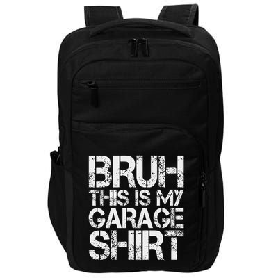 This Is My Garage Mechanic Dad Jokes Funny Fathers Day Impact Tech Backpack