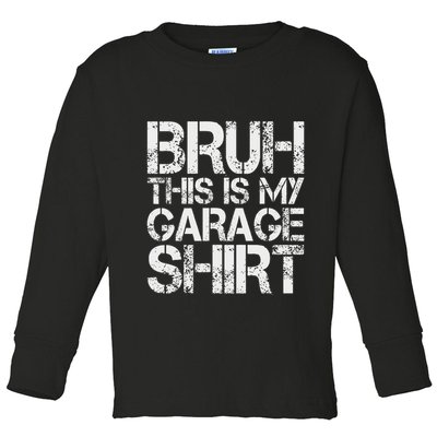 This Is My Garage Mechanic Dad Jokes Funny Fathers Day Toddler Long Sleeve Shirt