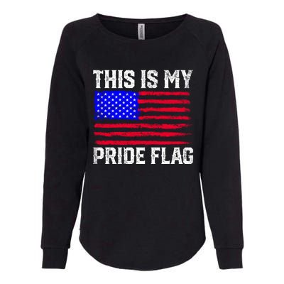 This Is My Pride Flag Usa American 4th Of July Great Gift Womens California Wash Sweatshirt