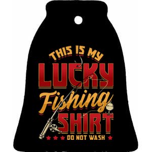 This Is My Lucky Fishing Do Not Wash Funny Fisherman Ceramic Bell Ornament