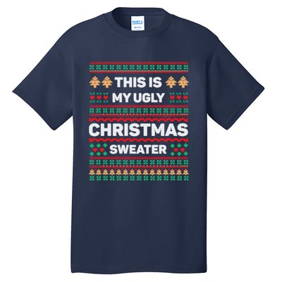 This Is My Ugly Christmas Sweater Tall T-Shirt