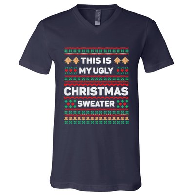 This Is My Ugly Christmas Sweater V-Neck T-Shirt