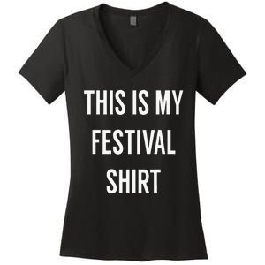 This Is My Festival Music Festival Clothing Women's V-Neck T-Shirt