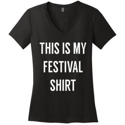 This Is My Festival Music Festival Clothing Women's V-Neck T-Shirt