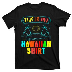 This Is My Hawaiian Tropical Luau Costume Party Hawaii T-Shirt