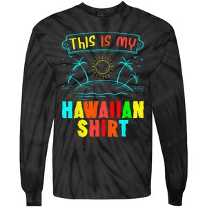 This Is My Hawaiian Tropical Luau Costume Party Hawaii Tie-Dye Long Sleeve Shirt