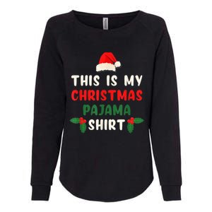 This Is My Christmas Pajama Shirt Xmas Morning PJs Womens California Wash Sweatshirt