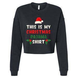 This Is My Christmas Pajama Shirt Xmas Morning PJs Cropped Pullover Crew