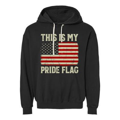 This Is My Pride Flag Patriotic American Flag, 4th of July  Garment-Dyed Fleece Hoodie