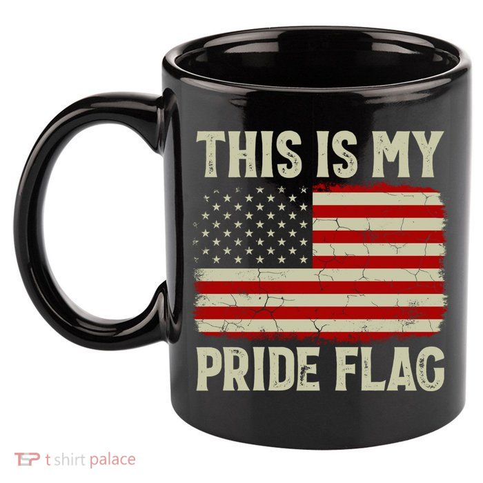 This Is My Pride Flag Patriotic American Flag, 4th of July  11oz C Handle Ceramic Mug