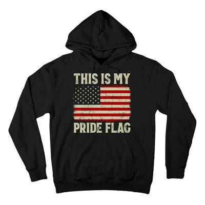 This Is My Pride Flag Patriotic American Flag, 4th of July  Tall Hoodie