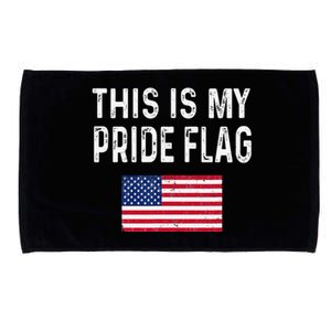 This Is My Pride Flag USA Patriotic American US For July 4th Microfiber Hand Towel