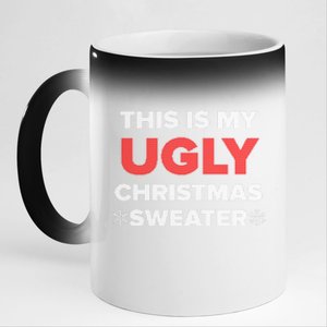 This Is My Ugly Christmas Sweater Funny Gift 11oz Black Color Changing Mug