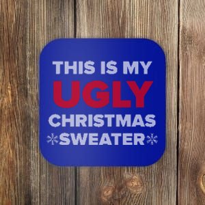 This Is My Ugly Christmas Sweater Funny Gift Coaster