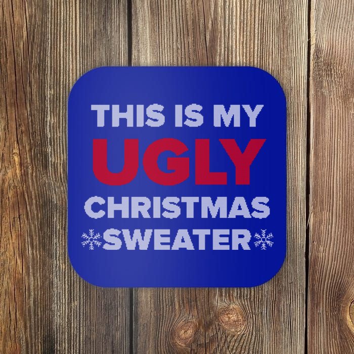 This Is My Ugly Christmas Sweater Funny Gift Coaster