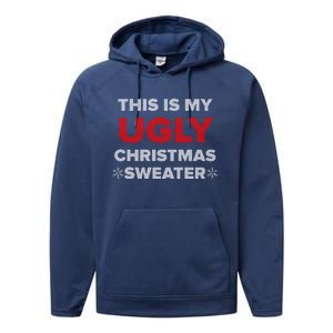 This Is My Ugly Christmas Sweater Funny Gift Performance Fleece Hoodie