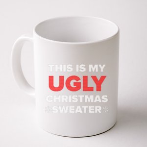 This Is My Ugly Christmas Sweater Funny Gift Coffee Mug