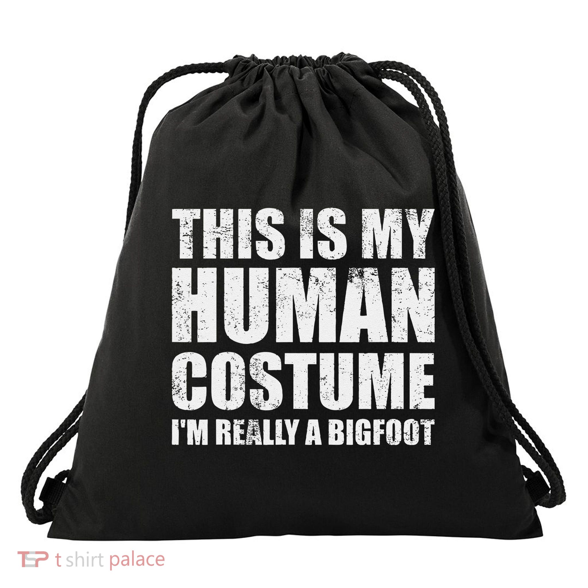 This Is My Human Costume Im Really A Bigfoot Halloween Meme Drawstring Bag