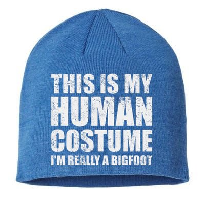 This Is My Human Costume Im Really A Bigfoot Halloween Meme Sustainable Beanie