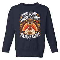 This Is My Thanksgiving Pajama Happy Thanksgiving Turkey Toddler Sweatshirt