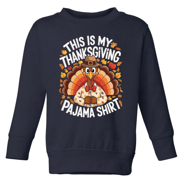 This Is My Thanksgiving Pajama Happy Thanksgiving Turkey Toddler Sweatshirt