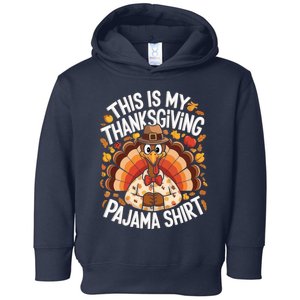 This Is My Thanksgiving Pajama Happy Thanksgiving Turkey Toddler Hoodie