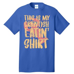 This Is My Crawfish Eatin Cute Gift Boil Season Gift Tall T-Shirt