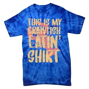 This Is My Crawfish Eatin Cute Gift Boil Season Gift Tie-Dye T-Shirt