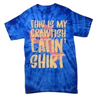 This Is My Crawfish Eatin Cute Gift Boil Season Gift Tie-Dye T-Shirt