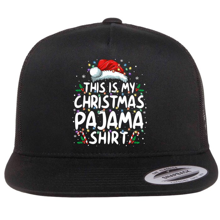 This Is My Christmas Pajama Funny Xmas Pjs Flat Bill Trucker Hat